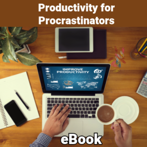 Productivity for Procrastinators