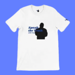 Speak the Truth with Troy Merch T-Shirt